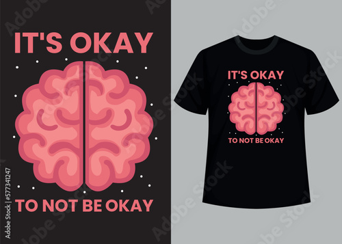 Its okey not to be okey typography t shirt design