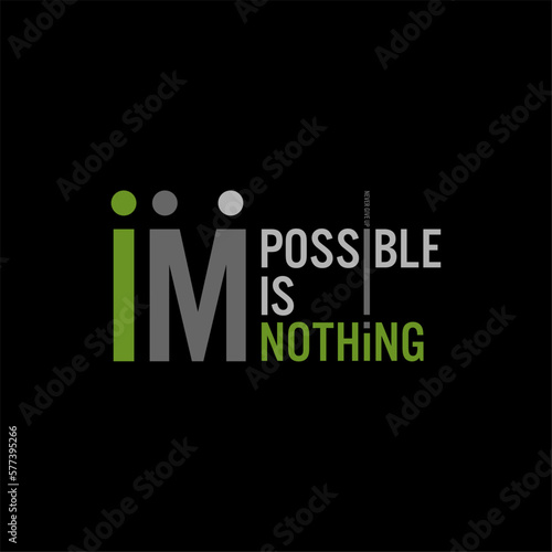 impossible is nothing ,vintage stylish motivational quotes typography slogan.
