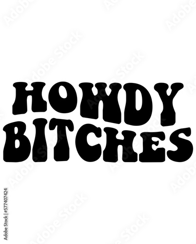 Howdy Bitches Retro svg