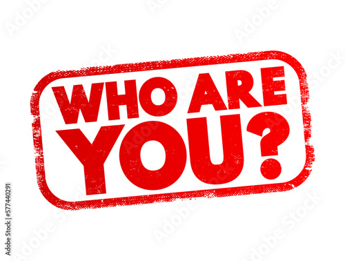 Who Are You question text stamp, concept background