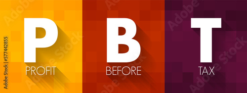 PBT Profit Before Tax - measure that looks at a company's profits before the company has to pay corporate income tax, acronym text concept background