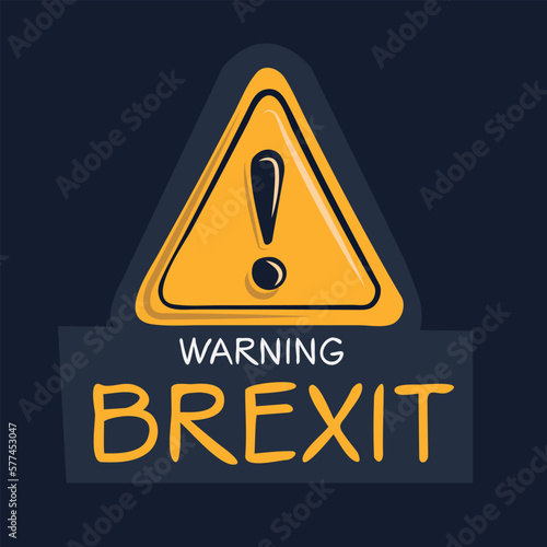 Warning sign  Brexit   vector illustration.