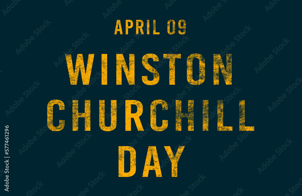 Happy Winston Churchill Day, April 09. Calendar of April Text Effect, design
