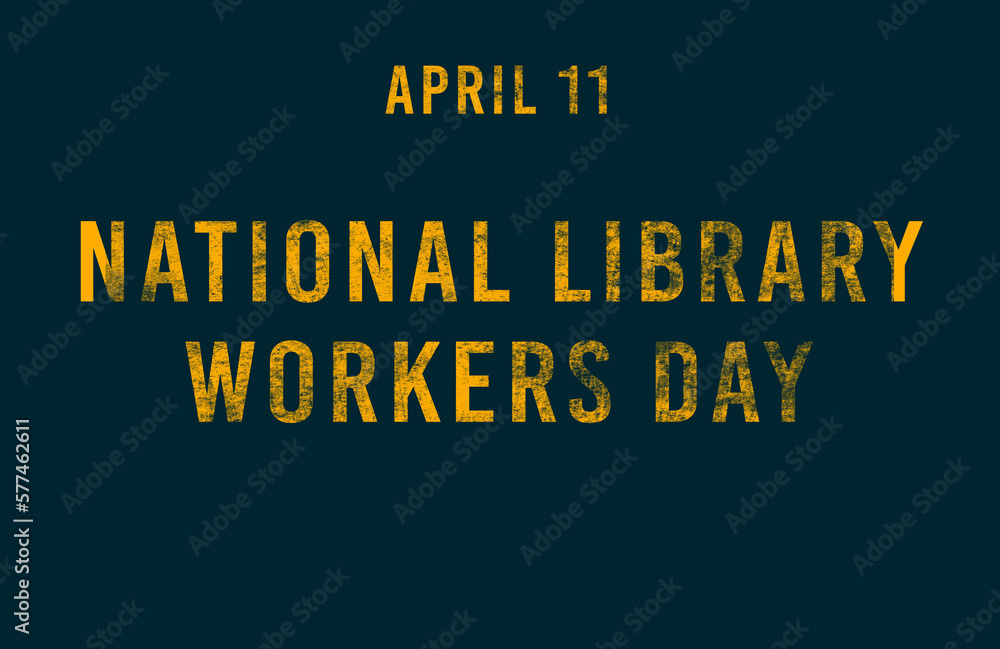 Happy National Library Workers Day, April 11. Calendar of April Text Effect, design