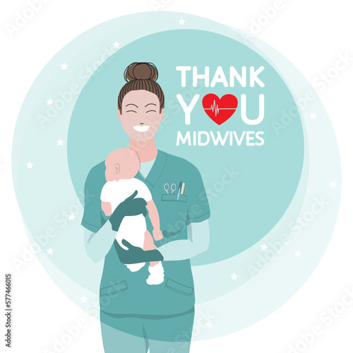 Thank you midwives gratitude quote. Young happy smiling beautiful nurse carefully holding newborn baby,in scrubs, face mask, gloves. Midwife International Day, 5 May professional holiday vector poster