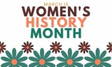 March is Women's History Month text with daisy flowers. women's day concept design
