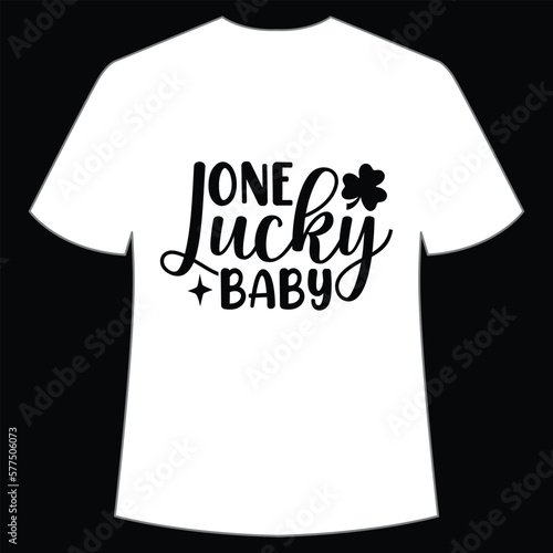 One lucky baby St. Patrick's Day Shirt Print Template, Lucky Charms, Irish, everyone has a little luck Typography Design