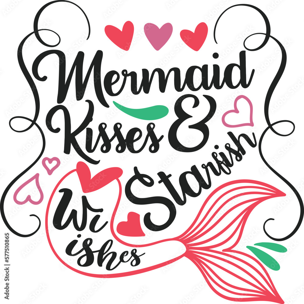 mermaid - Inspirational quote about summer. Funny typography with mermaid with fish tail. Simple vector lettering for print and poster