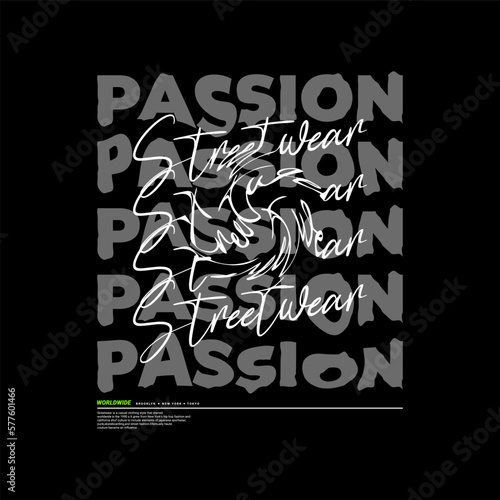 Passion t-shirt design, suitable for screen printing, jackets and others