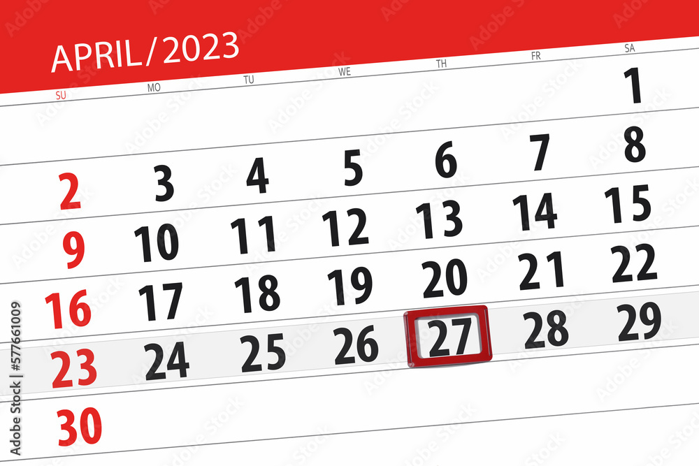 Fototapeta premium Calendar 2023, deadline, day, month, page, organizer, date, april, thursday, number 27
