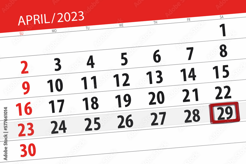 Fototapeta premium Calendar 2023, deadline, day, month, page, organizer, date, april, saturday, number 29