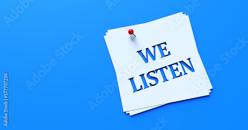 We Listen  3d word in paper on blue