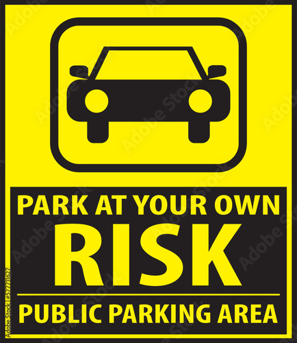 Public parking area sign vector, park at your own risk sign vector eps