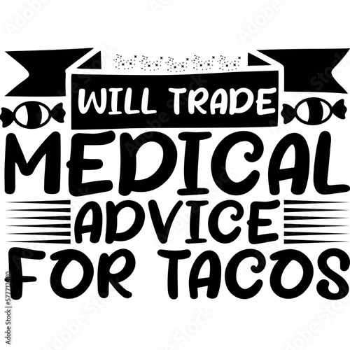 will trade medicau advice for tacos
