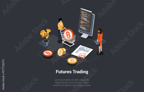 Futures Market Trading, Binary Option, High Risk Trading. Trader Makes Deposit to Trading Account, Sign Futures Conract. Trader Buy And Sell Assets At Stock Market. Isometric 3d Vector Illustration