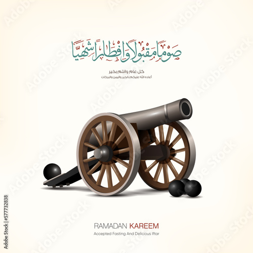 Realistic Ramadan cannon and calligraphy mean ( Ramadan Kareem - accepted fastin Fototapet