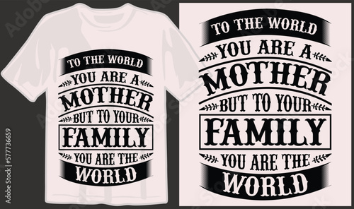 Mother's day, mom, mama, family, mommy svg t shirt designs and print on demand