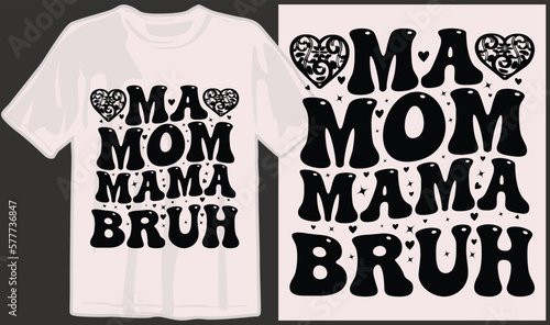 Mother's day, mom, mama, family, mommy svg t shirt designs and print on demand