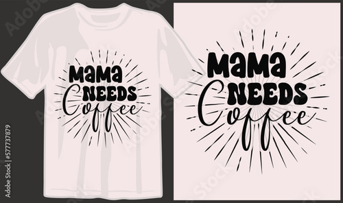 Mother's day, mom, mama, family, mommy svg t shirt designs and print on demand