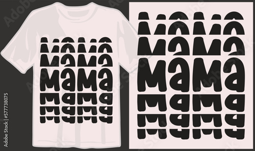 Mother's day, mom, mama, family, mommy svg t shirt designs and print on demand