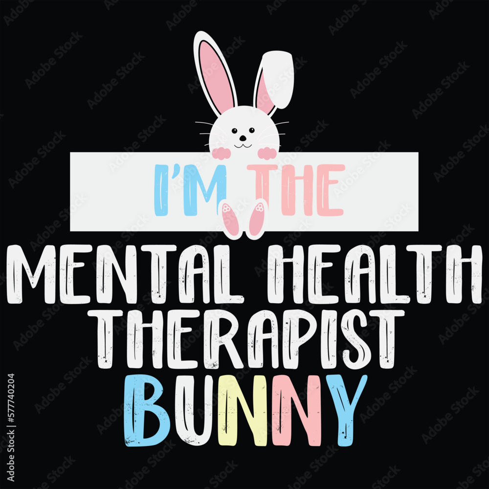 I'm The Mental Health Therapist Bunny Funny Easter Gift Shirt I'm The Mental Health Therapist Bunny Funny Easter Gift Shirt