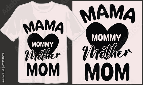 Mother's day, mom, mama, family, mommy svg t shirt designs and print on demand