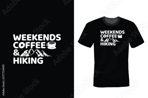 weekends coffee and hiking, Hiking T shirt design, vintage, typography