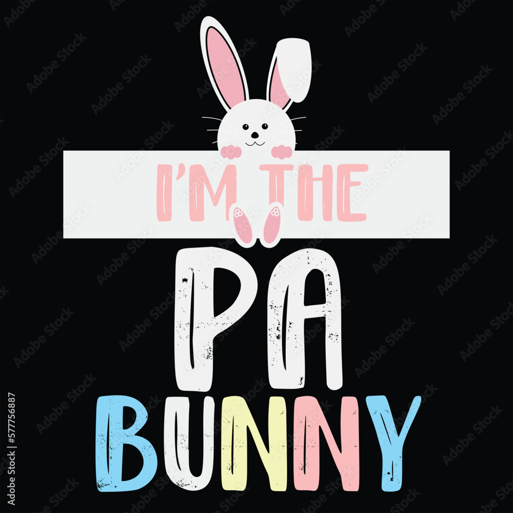 I'm The Pa Bunny Funny Easter Gift Shirt I'm The Pa Bunny Funny Easter Gift Shirt