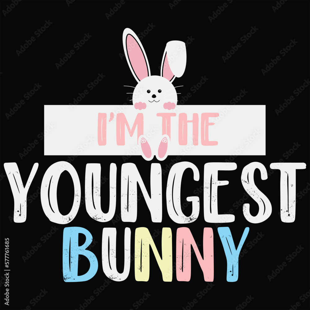 I'm The Youngest Bunny Funny Easter Gift Shirt I'm The Youngest Bunny Funny Easter Gift Shirt