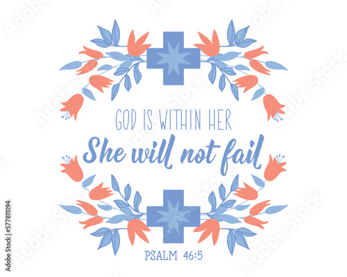 God is within her she will not fail. Lettering. calligraphy vector. Ink illustration. Bible quote.