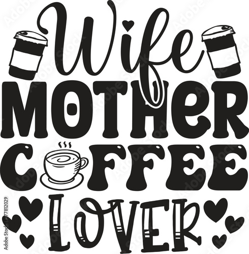 wife mother coffee lover