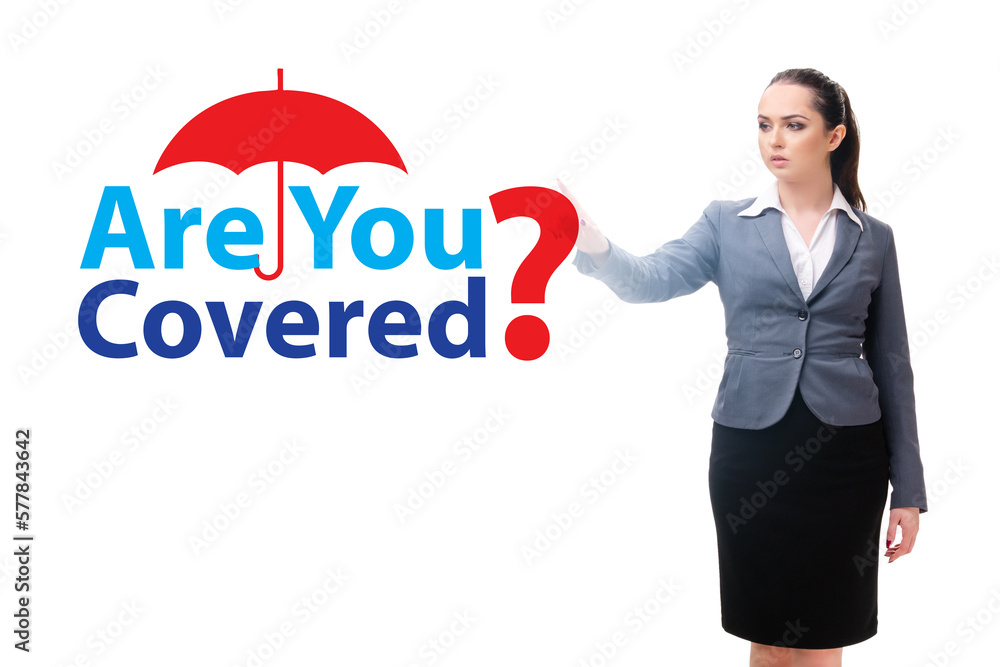 Insurance concept with the question are you covered Insurance concept with the question are you covered