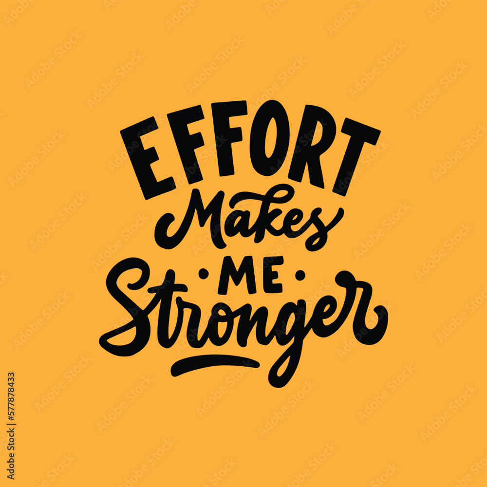 Effort makes me stronger. Daily inspiration saying. Modern hand-drawn motivation quote. Typography motivational phrase illustration design.
Effort makes me stronger. Daily inspiration saying. Modern hand-drawn motivation quote. Typography motivational phrase illustration design.