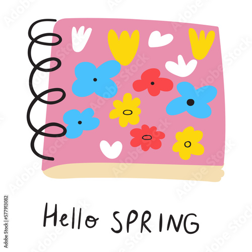 Sticker. Notebook. Hello spring. Hand drawn illustration on white background.