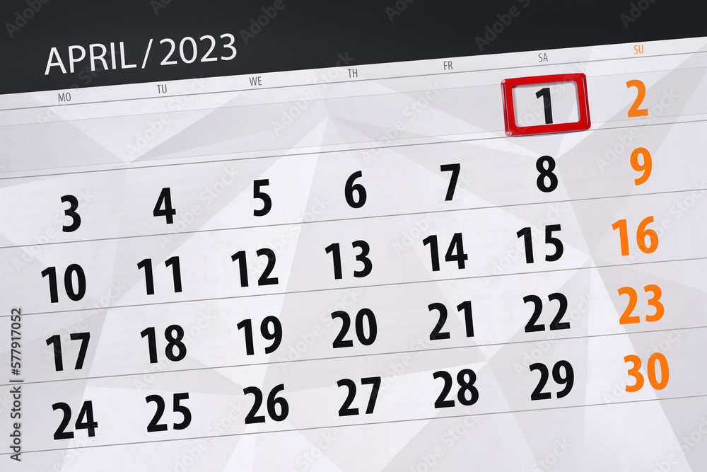Fototapeta premium Calendar 2023, deadline, day, month, page, organizer, date, april, saturday, number 1