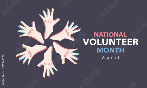 April is National Volunteer Month.  Template for background, banner, card, poster 
