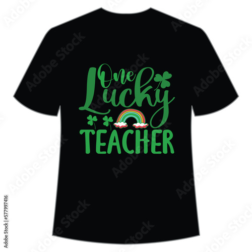 One lucky teacher St. Patrick's Day Shirt Print Template, Lucky Charms, Irish, everyone has a little luck Typography Design