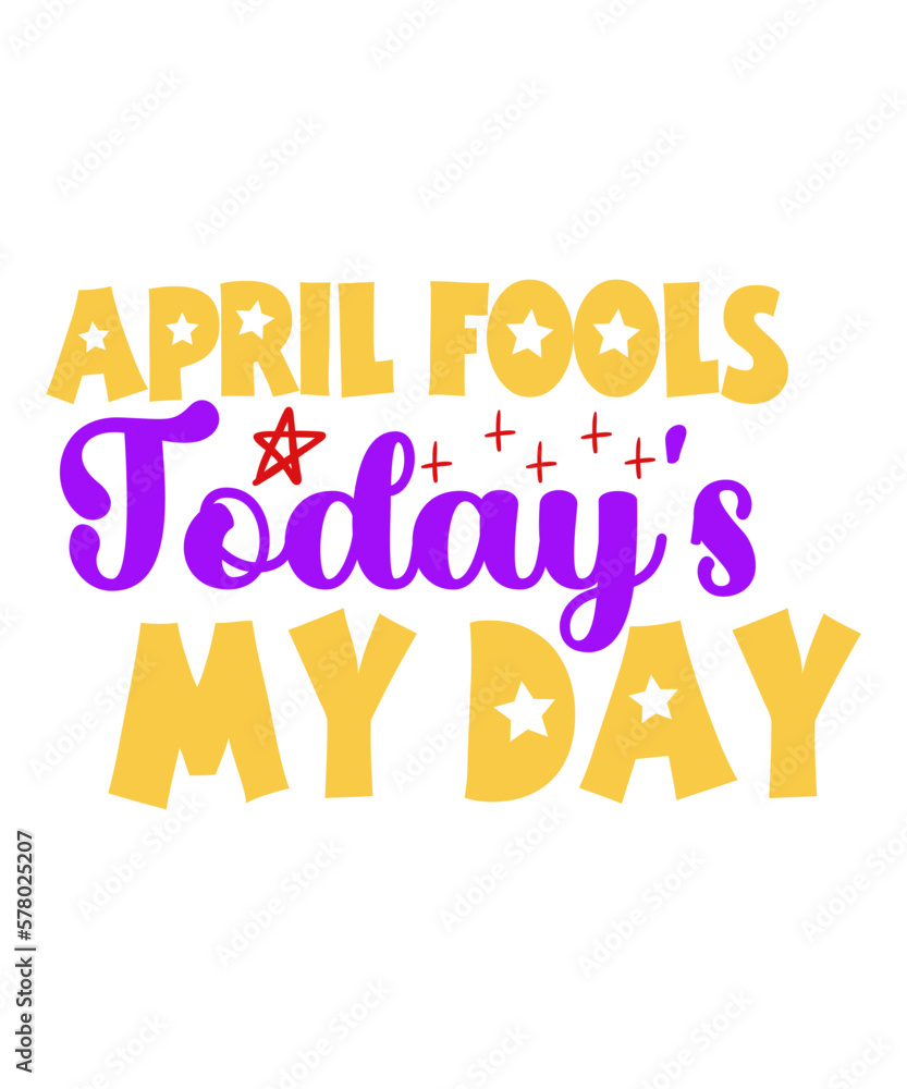 Fototapeta premium April Fools Day svg Bundle, Funny Svg, April 1st JPG, April Fools Day Digital File, Quote April Fools Day svg, Joke Svg, April Fools Day svg,April Fools Day svg, Funny Svg, April 1st JPG, April Fools