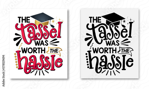 Canvastavla The Tassel Was Worth The Hassle Svg, Graduation Svg.