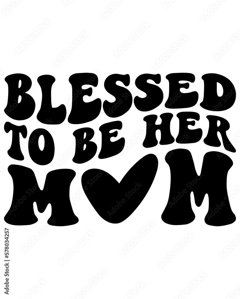 Blessed to be her mom Retro svg