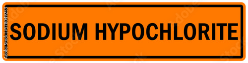 Sodium hypochlorite (bleach) chemical warning sign and labels