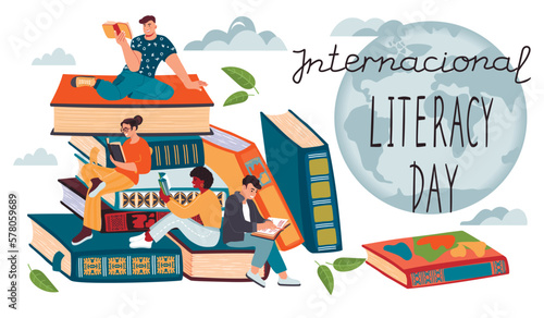 Internacional Literacy Day poster or banner with readers and books.Happy men and women reading together.Storybook,textbook,hand written text and globe.Vector cartoon flat illustration on white.