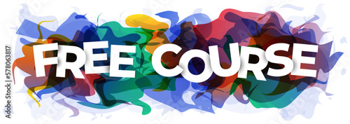''Free Course'' sign on the colorful abstract background. Creative banner or header for a website. Vector illustration.