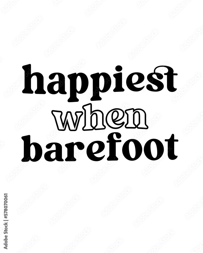 Happiest when barefoot design