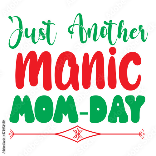 Just Another Manic Mom-Day Svg Cut File