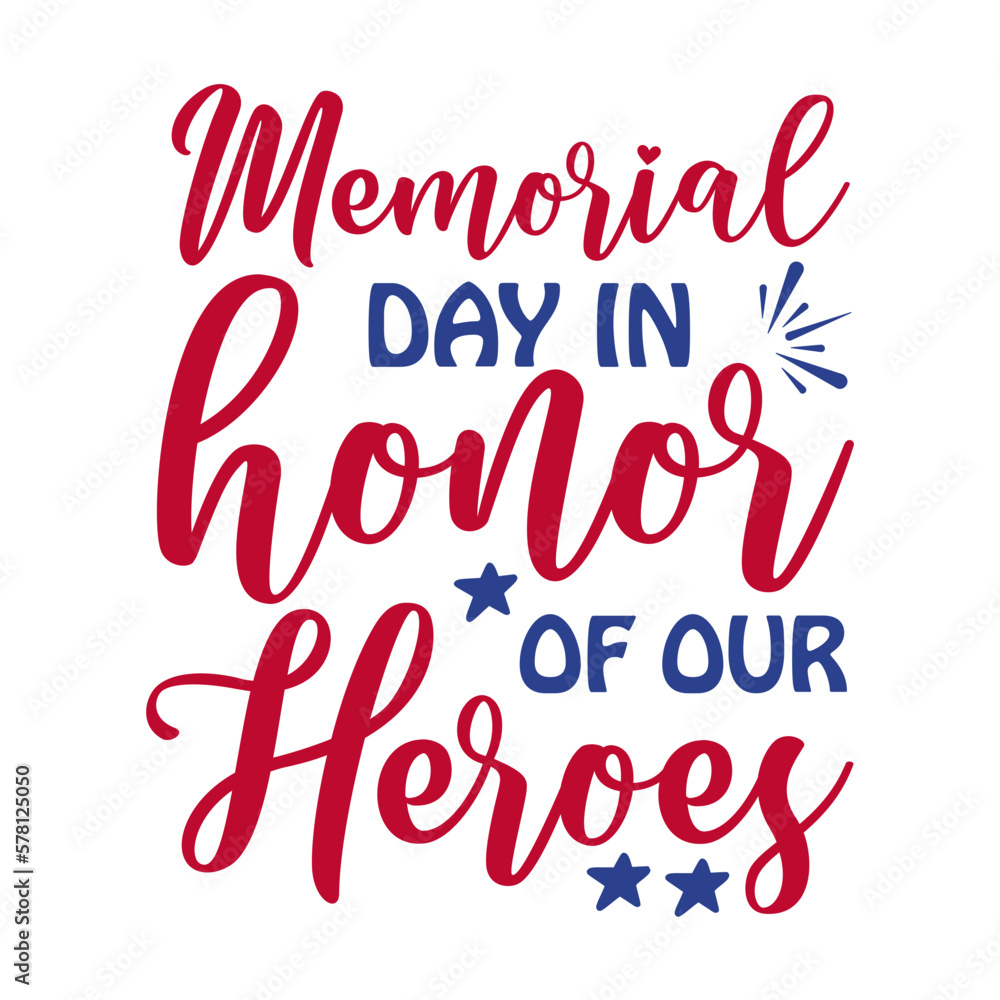 Memorial Day In Honor Of Our Heroes SVG