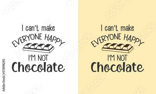 Chocolate printable quotes design. You can print the design or you can use it on electronic media.

