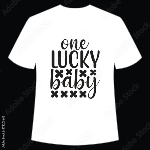 One lucky baby St. Patrick's Day Shirt Print Template, Lucky Charms, Irish, everyone has a little luck Typography Design