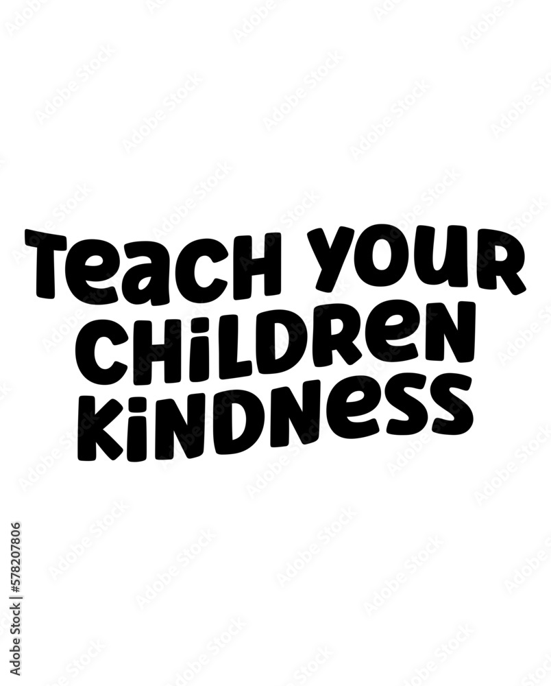 teach your children kindness design