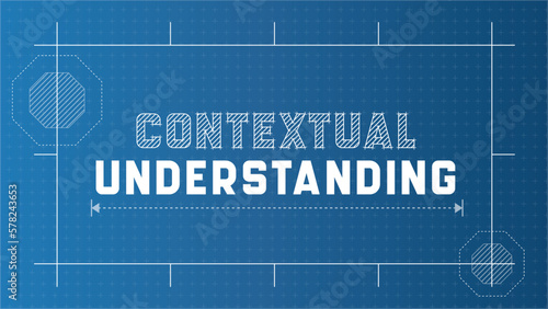 Contextual Understanding Banner Background. Blueprint Style Typography for AI technology.